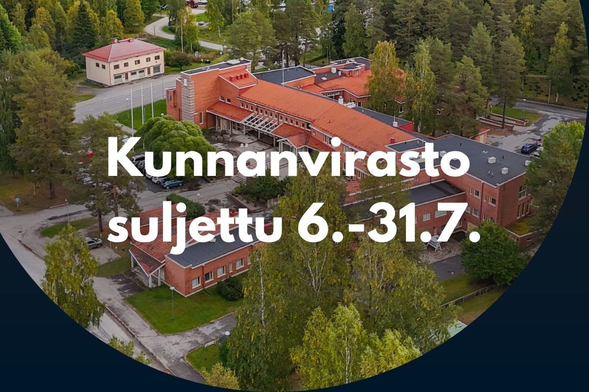 Ilmakuva Hyrynsalmen kunnantalosta, jossa lukee "kunnanvirasto suljettu 6.-31.7."